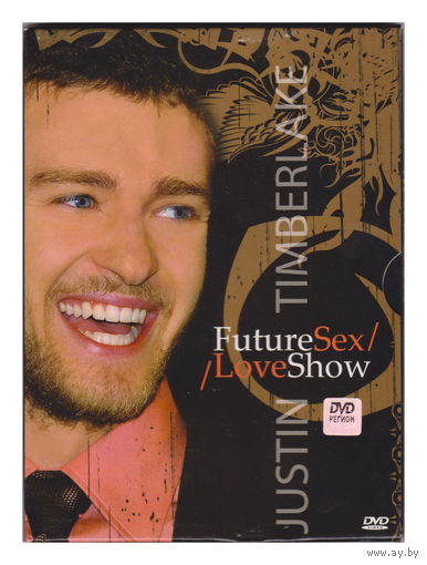 Justin Timberlake - Future Sex / Love Show