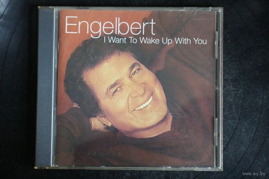 Engelbert – I Want To Wake Up With You (2001, CD)