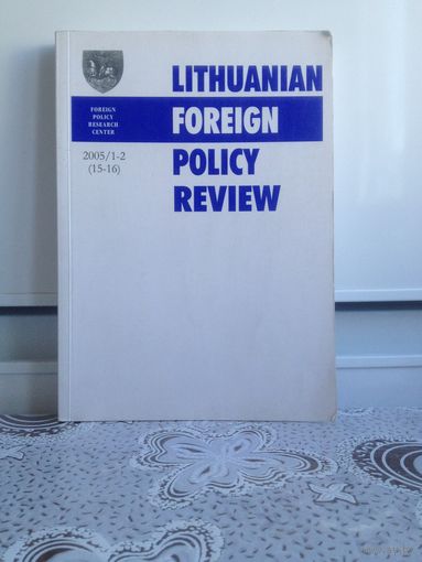 Английский язык. Обзор внешней политики Литвы. Lithuanian foreign policy review. 2005 г. #1-2.