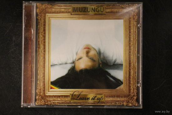 Muzungu - Leave It Up (2009, CD)