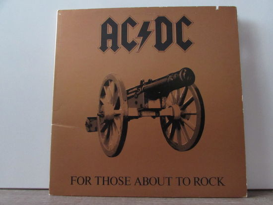 AC/DC For Those About To Rock (We Salute You).