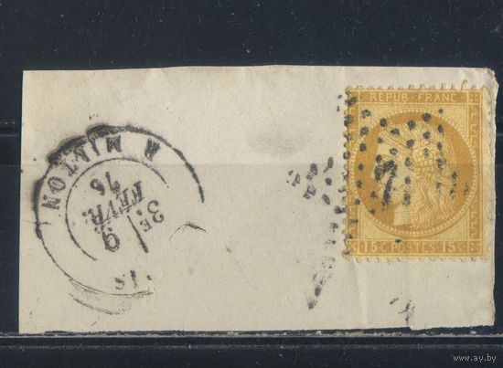 Франция 1873 Цецера Стандарт Вырезка #55 Гаш Звезда Абриес,Верхние Альпы Средний штамп тип 17 Ментона,Приморские Альпы