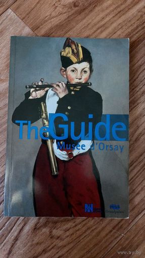 The Guide Musee d Orsay. Гид музея Орсе (книга на англ)