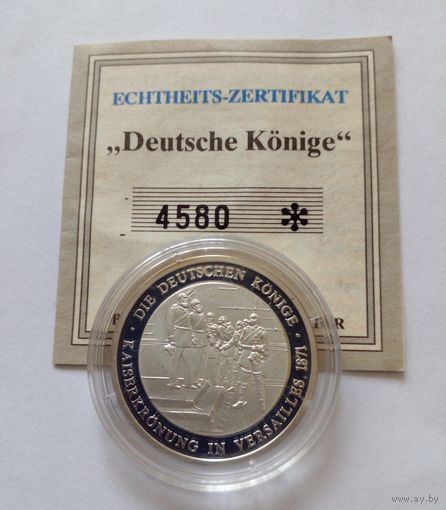 Медаль Провозглашение императором Вильгельма l Германия 1991г Серебро 999 8,5 гр.Пруф