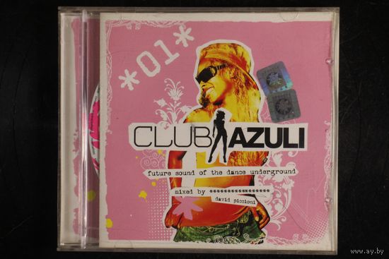 David Piccioni – Club Azuli: Future Sound Of The Dance Underground (2006, Mixed, CD)
