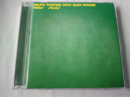 Ralph Towner with Glen Moore – Trios / Solos
