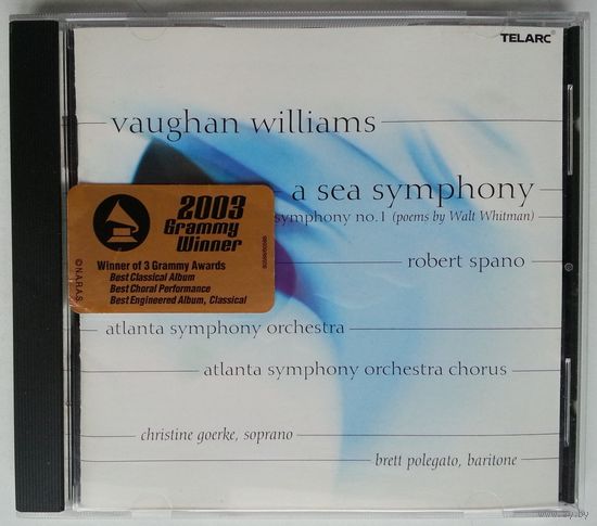 CD Vaughan Williams, Robert Spano, Atlanta Symphony Orchestra, Atlanta Symphony Chorus, Christine Goerke, Brett Polegato – A Sea Symphony (Symphony No. 1) (23 июл. 2002)