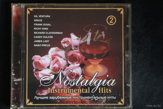 Nostalgia - Instrumental Hits - 2 (Лучшие Зарубежные Инструментальные Хиты) (2003, CD)