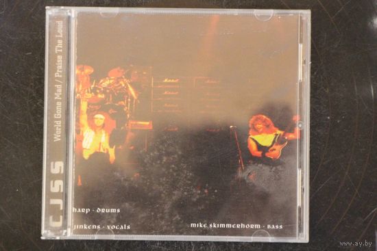 CJSS – Best: World Gone Mad + Praise The Loud (1995, CD)