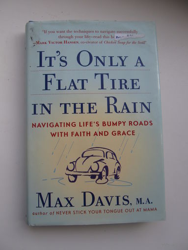 Davis Max	"It's only a flat tyre on the rain" (Это всего лишь проколотая шина во время дождя)