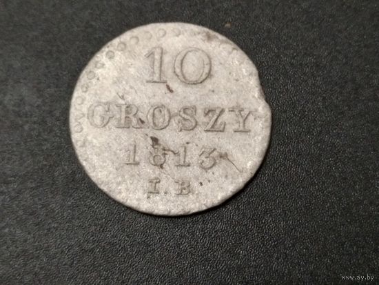 10 грош 1813 г. Герцогство Варшавское.
