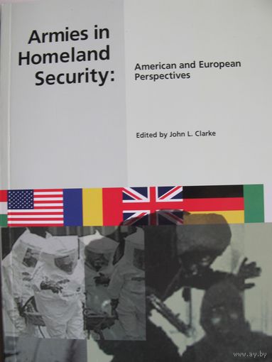 Armies in homeland security: American and European perspectives, 250 pp.