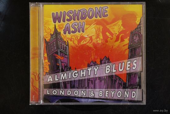 Wishbone Ash – Almighty Blues - London & Beyond (2004, CD)