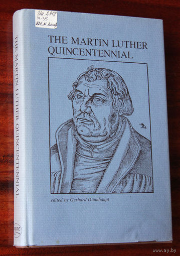 The Martin Luther Quincentennial