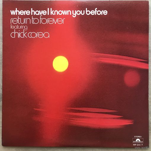 Return To Forever Featuring Chick Corea – Where Have I Known You Before (1975 Japan)