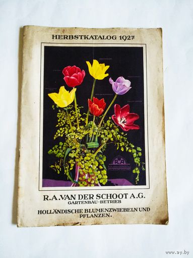 HERBSTKATALOG 1927.R.A.VAN DER SCHOOT A.G. Gartenbau-betrieb.HOLLANDISCHE BLUMENZWIEBELN UND PFLANZEN.