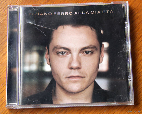 Tiziano Ferro "Alla Mia Eta" (Audio CD - 2008)