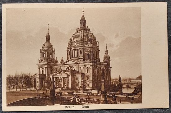 Старинная импортная открытка. Берлин. Берлинский кафедральный собор. Berliner Dom. Подписана