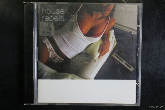 Various - House Rebels. 011 (2006, CD)