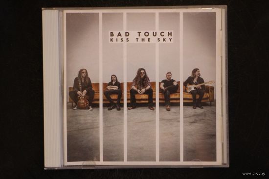 Bad Touch – Kiss The Sky (2020, CD)