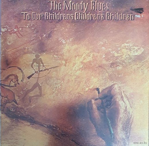 The Moody Blues. To our Children's Children's Children (FIRST PRESSING)