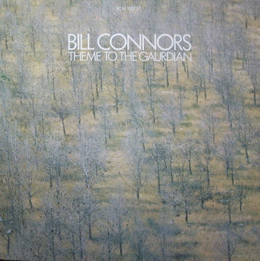 Bill Connors – Theme To The Gaurdian, LP 1975