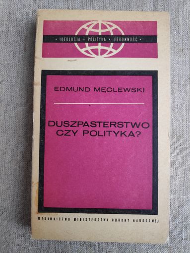 Edmund Meclewski. Duszpasterstwo czy polityka. (на польском)