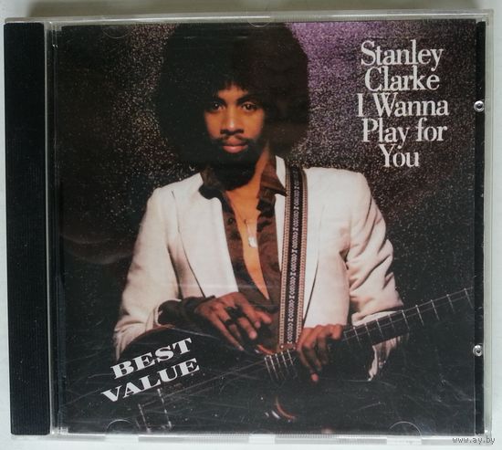 CD Stanley Clarke – I Wanna Play For You