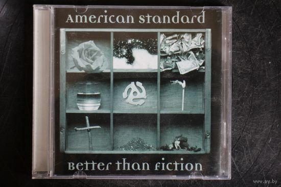 American Standard – Better Than Fiction (2002, CD)