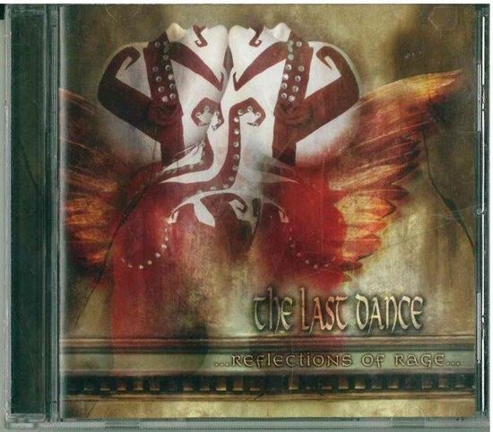 CD The Last Dance - Reflections Of Rage... (2004)