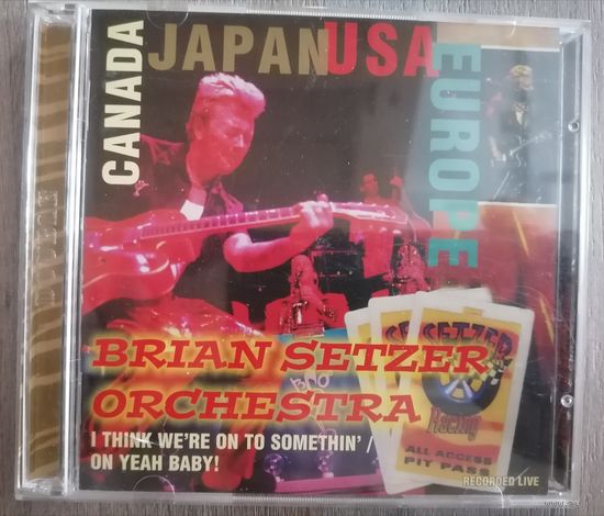 Brian Setzer Orchestra - I think we're on to somethin'/On yeah baby!, 2CD