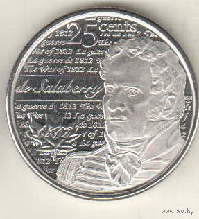 Канада 25 цент 2013 Война 1812 года - Шарль де Салаберри