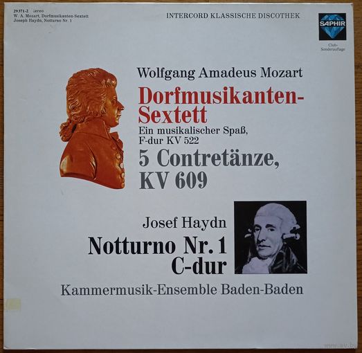 Wolfgang Amadeus Mozart - Josef Haydn - Dorfmusikanten-Sextett (Ein Musikalischer Spass, F-dur KV 522) - 5 Contretanze, KV 609 - Notturno Nr.1 C-dur